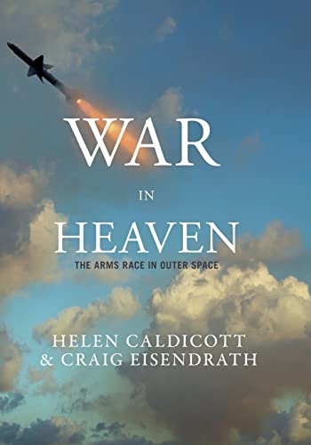 Imagen de archivo de War in Heaven : The Arms Race in Outer Space a la venta por Better World Books