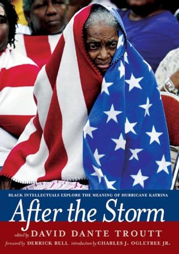 Imagen de archivo de After the Storm: Black Intellectuals Explore the Meaning of Hurricane Katrina a la venta por Academybookshop