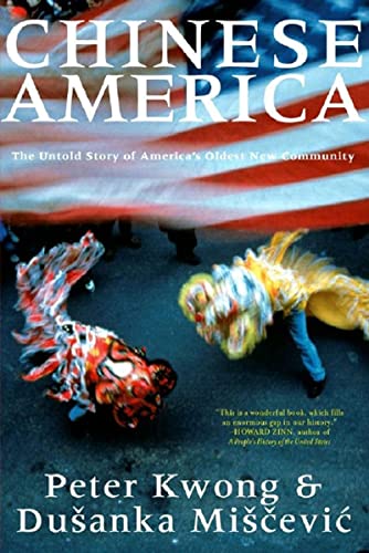 Beispielbild fr Chinese America : The Untold Story of America's Oldest New Community zum Verkauf von Better World Books