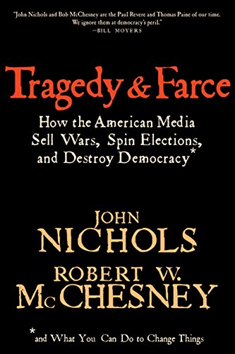 Beispielbild fr Tragedy and Farce: How the American Media Sell Wars, Spin Elections, And Destroy Democracy zum Verkauf von BookHolders