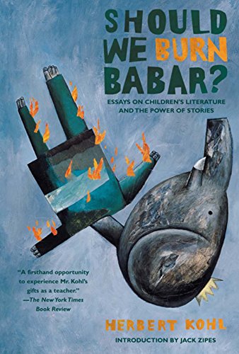 Beispielbild fr Should We Burn Babar?: Essays on Children's Literature and the Power of Stories with a New Essay by the Author zum Verkauf von WorldofBooks