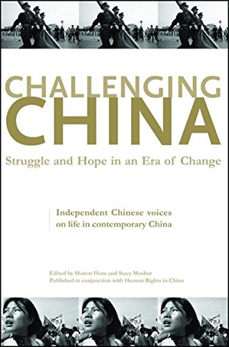 Challenging China: Struggle And Hope in an Era of Change