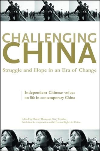 Challenging China: Struggle and Hope in an Era of Change