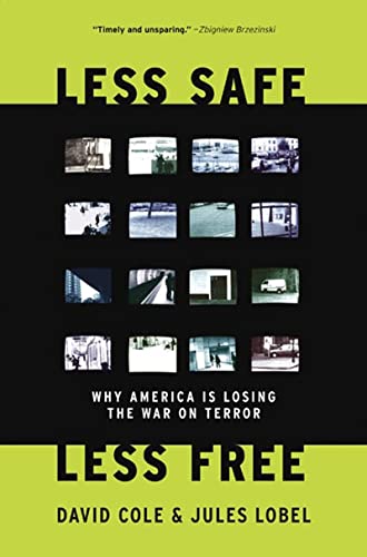 Imagen de archivo de Less Safe, Less Free: Why America Is Losing the War on Terror a la venta por Wonder Book