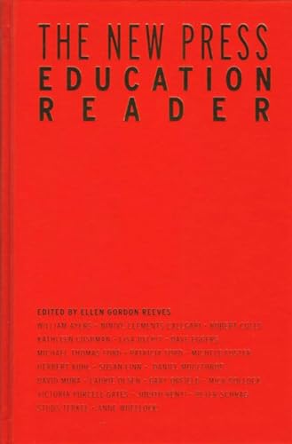 9781595581426: The New Press Education Reader: Leading Educators Speak Out