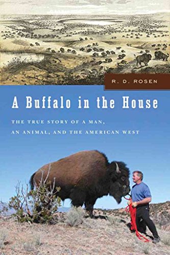 Imagen de archivo de A Buffalo in the House : The True Story of a Man, an Animal, and the American West a la venta por Better World Books