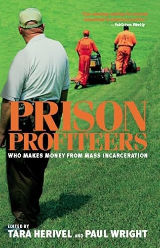 9781595581679: Prison Profiteers: Who Makes Money from Mass Incarceration