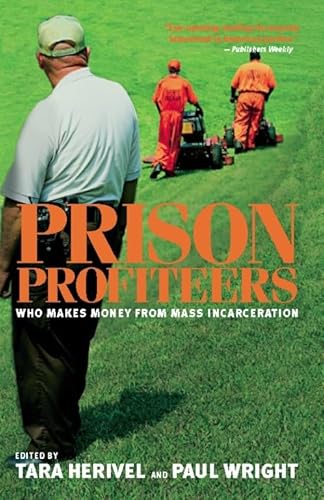 Imagen de archivo de Prison Profiteers: Who Makes Money from Mass Incarceration a la venta por Second  Site Books