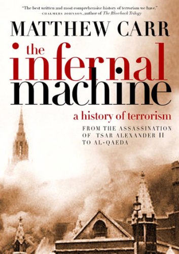 Beispielbild fr The Infernal Machine : A History of Terrorism zum Verkauf von Better World Books