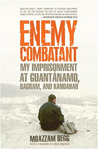 Stock image for Enemy Combatant: My Imprisonment at Guantanamo, Bagram, and Kandahar for sale by SecondSale