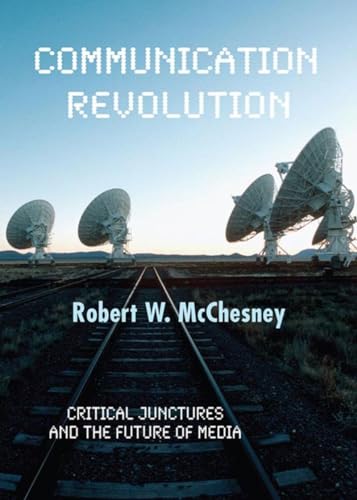 Imagen de archivo de Communication Revolution: Critical Junctures and the Future of Media a la venta por Wonder Book