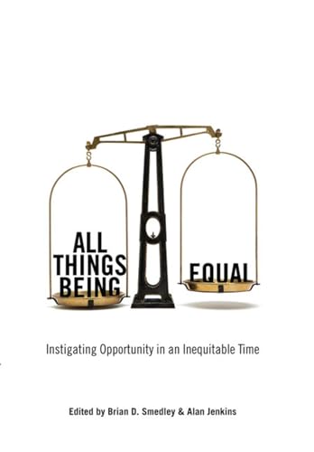 Imagen de archivo de All Things Being Equal: Instigating Opportunity in an Inequitable Time a la venta por Housing Works Online Bookstore