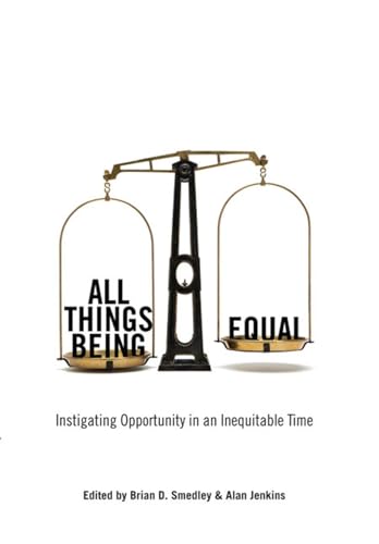 Stock image for All Things Being Equal: Instigating Opportunity in an Inequitable Time for sale by Housing Works Online Bookstore