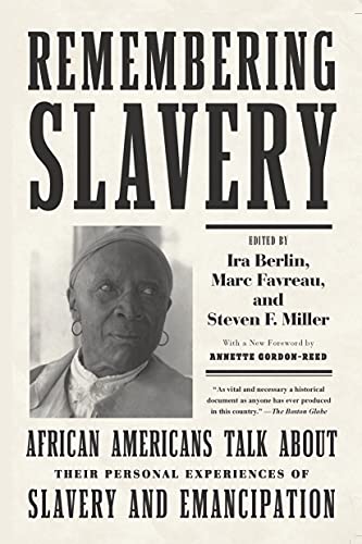 Beispielbild fr Remembering Slavery: African Americans Talk About Their Personal Experiences of Slavery and Emancipation zum Verkauf von Village Works