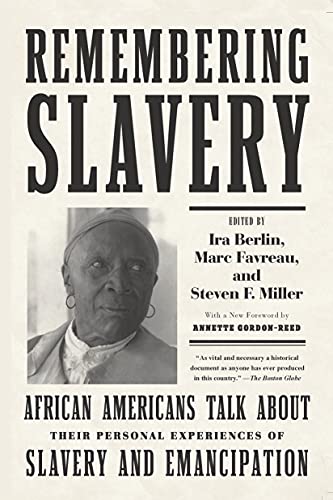 9781595582287: Remembering Slavery: African Americans Talk About Their Personal Experiences of Slavery and Emancipation