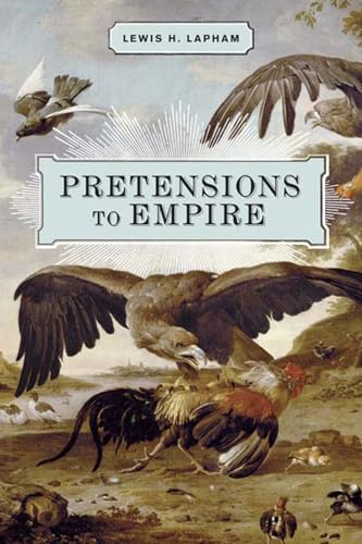 Stock image for Pretensions to Empire: Notes on the Criminal Folly of the Bush Administration for sale by SecondSale