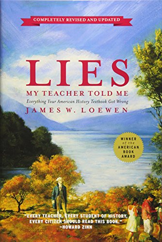 9781595583260: Lies My Teacher Told Me: Everything Your American History Text Book Got Wrong