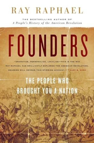 Beispielbild fr Founders : The People Who Brought You a Nation zum Verkauf von Better World Books