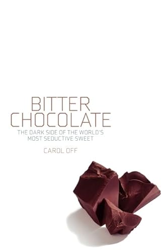 Stock image for Bitter Chocolate : Anatomy of an Industry for sale by Better World Books: West