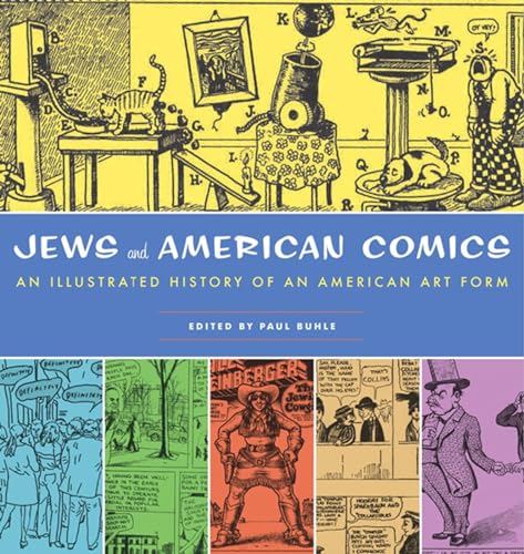 9781595583314: JEWS & AMERICAN COMICS ILLUS HISTORY OF AMERICAN ART FORM: An Illustrated History of an American Art Form