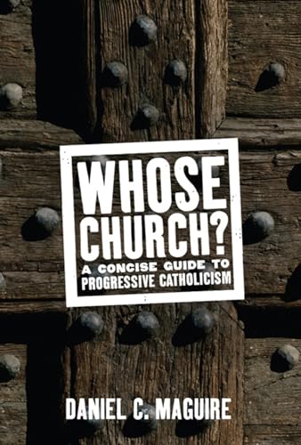 Beispielbild fr Whose Church?: A Concise Guide to Progressive Catholicism (Whose Religion?) zum Verkauf von Wonder Book