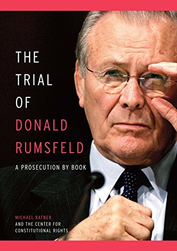 Stock image for The Trial of Donald Rumsfeld : A Prosecution by Book for sale by Better World Books