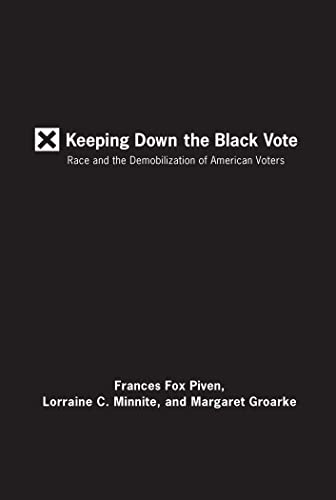 9781595583543: Keeping Down The Black Vote: Race and the Demobilization of American Voters