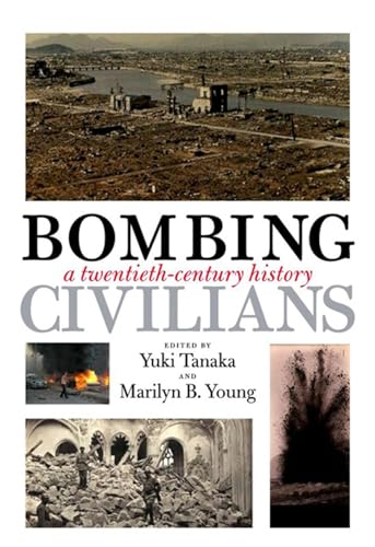 Beispielbild fr Bombing Civilians: A Twentieth-Century History zum Verkauf von Powell's Bookstores Chicago, ABAA