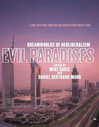 Beispielbild fr Evil Paradises: Dreamworlds of Neoliberalism zum Verkauf von BooksRun