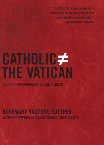 Beispielbild fr Catholic Does Not Equal the Vatican: A Vision for Progressive Catholicism zum Verkauf von Wonder Book