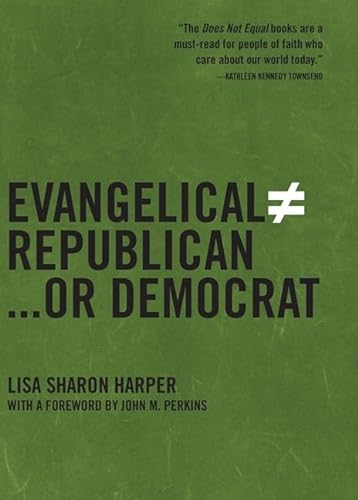 9781595584199: Evangelical Does Not Equal Republican or Democrat