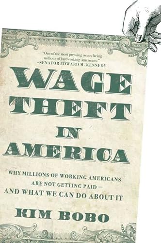 Beispielbild fr Wage Theft in America: Why Millions of Working Americans Are Not Getting Paid-And What We Can Do About It zum Verkauf von SecondSale