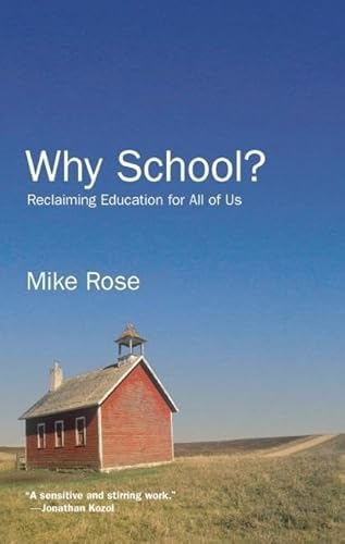 Beispielbild fr Why School? Reclaiming Education for All of Us zum Verkauf von SecondSale