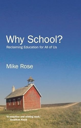 Stock image for Why School? Reclaiming Education for All of Us for sale by SecondSale