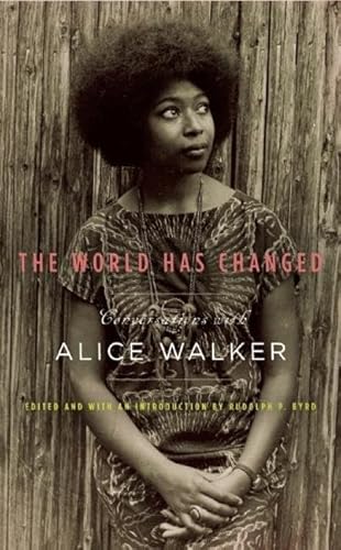 The World Has Changed: Conversations with Alice Walker