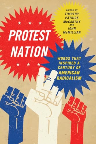Stock image for Protest Nation: Words That Inspired A Century of American Radicalism for sale by More Than Words