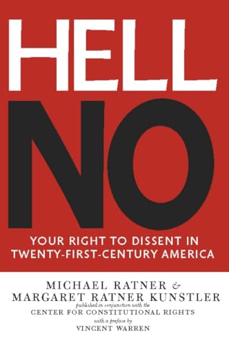 Hell No: Your Right to Dissent in 21st-Century America (9781595585400) by Ratner, Michael; Ratner Kunstler, Margaret