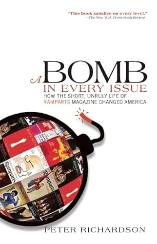 9781595585462: Bomb in Every Issue: How the Short, Unruly Life of Ramparts Magazine Changed America