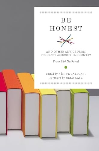 Beispielbild fr Be Honest : And Other Advice from Students Across the Country zum Verkauf von Better World Books