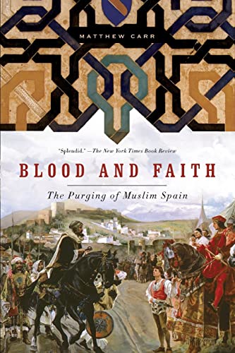 9781595586407: Blood And Faith: The Purging of Muslim Spain