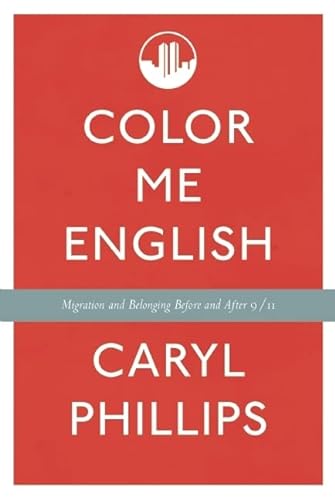 Beispielbild fr Color Me English: Migration and Belonging Before and After 9/11 zum Verkauf von The Maryland Book Bank