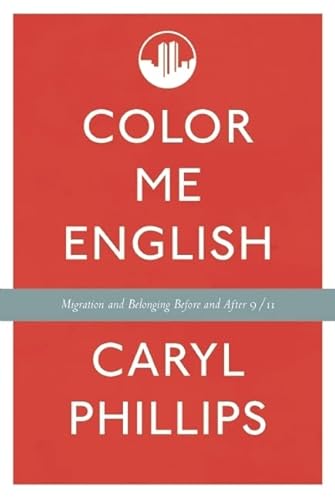 9781595586506: Color Me English: Migration and Belonging Before and After 9/11