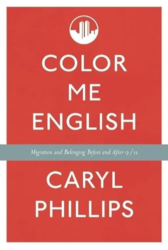 9781595586506: Color Me English: Migration and Belonging Before and After 9/11