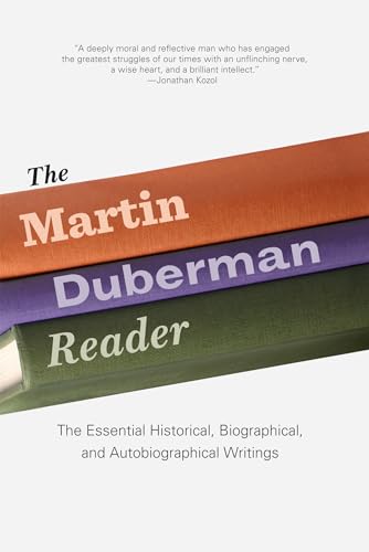 Beispielbild fr The Martin Duberman Reader : The Essential Historical, Biographical, and Autobiographical Writings zum Verkauf von Better World Books