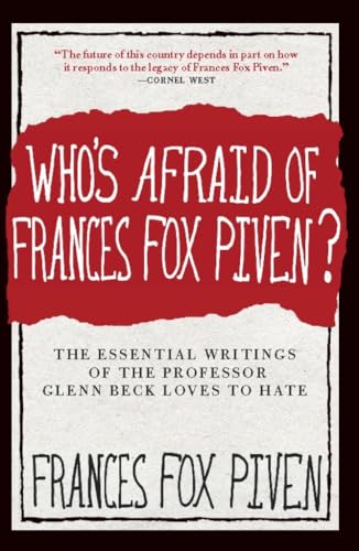 9781595587190: Who's Afraid of Frances Fox Piven?: The Essential Writings of the Professor Glenn Beck Loves to Hate