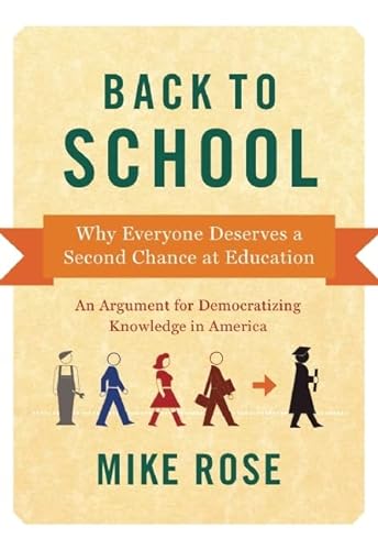 Stock image for Back to School: Why Everyone Deserves A Second Chance at Education for sale by HPB-Diamond