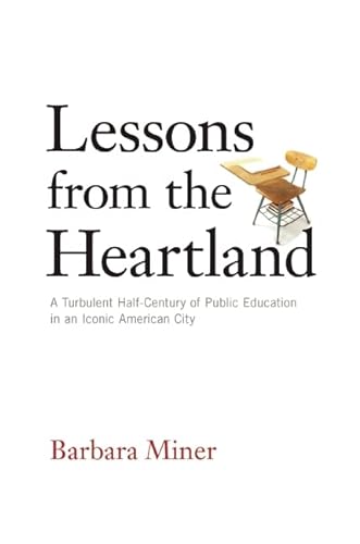 9781595588296: Lessons From The Heartland: A Turbulent Half-Century of Public Education in an Iconic American City