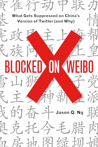 Beispielbild fr Blocked on Weibo: What Gets Suppressed on China's Version of Twitter (and Why) zum Verkauf von BooksRun