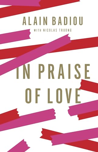 Beispielbild fr In Praise of Love zum Verkauf von Better World Books