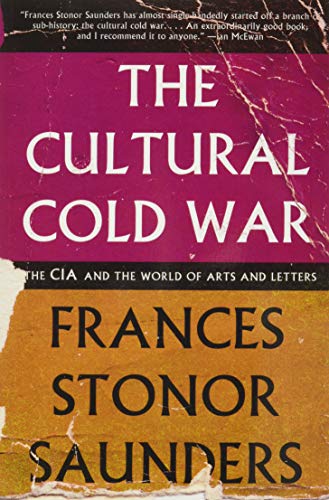 9781595589149: The Cultural Cold War: The CIA and the World of Arts and Letters